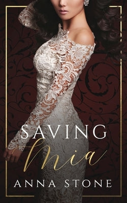Saving Mia by Stone, Anna