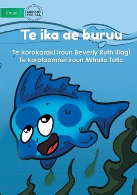 Blue Fish - Te ika ae buruu (Te Kiribati) by Ruth Illagi, Beverly