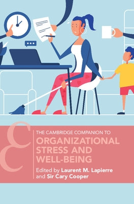 Organizational Stress and Well-Being by Lapierre, Laurent M.
