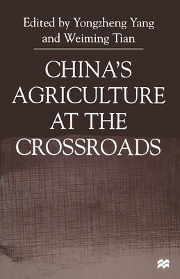 China's Agriculture at the Cross Roads by Yang, Y.