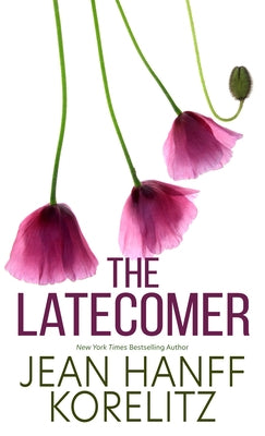 The Latecomer by Korelitz, Jean Hanff