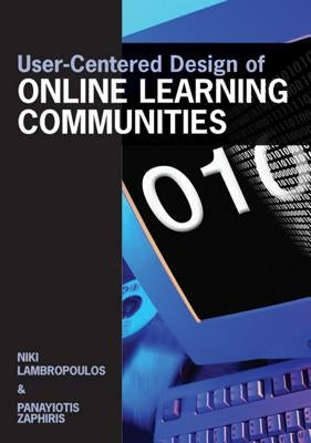 User-Centered Design of Online Learning Communities by Lampropoulou, Niki