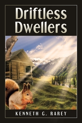 Driftless Dwellers by Rarey, Kenneth G.