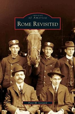 Rome Revisited by Leonard, Peter M.