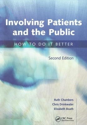 Involving Patients and the Public: How to Do It Better by Chambers, Ruth