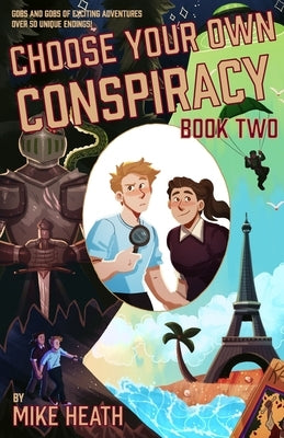 Choose Your Own Conspiracy: Book Two by Heath, Mike