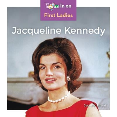 Jacqueline Kennedy by Strand, Jennifer