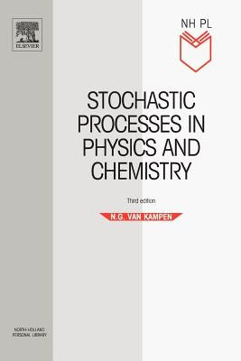 Stochastic Processes in Physics and Chemistry by Van Kampen, N. G.