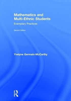 Mathematics and Multi-Ethnic Students: Exemplary Practices by Germain-McCarthy, Yvelyne