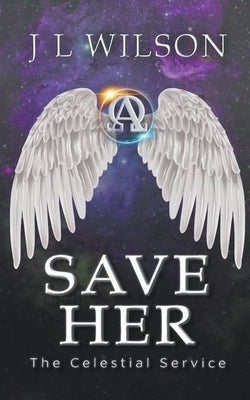 Save Her by Wilson, J. L.
