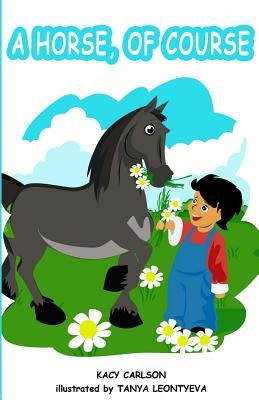 A Horse, Of Course by Doe, Tanya