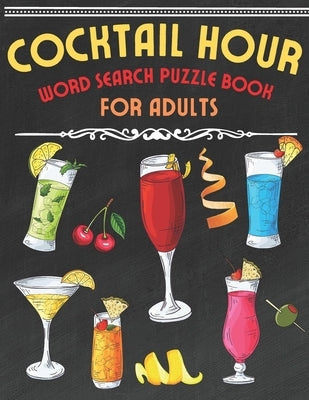 Cocktail Hour Word Search Puzzle Book for Adults: Large Print Word Search Book For Adults by Squad, Puzzler