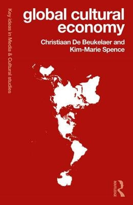 Global Cultural Economy by de Beukelaer, Christiaan