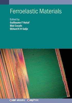 Ferroelastic Materials by Nataf, Guillaume F.