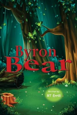 Byron Bear: The Alphabet Friends by Errill, Rt