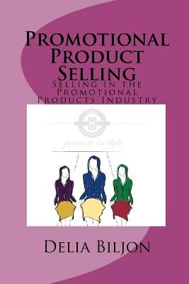 Promotional Product Selling by Biljon, Delia