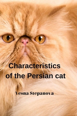 Characteristics of the Persian cat by Stepanova, Vesna