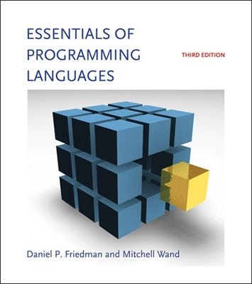 Essentials of Programming Languages, Third Edition by Friedman, Daniel P.