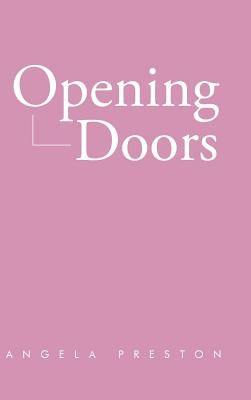 Opening Doors by Preston, Angela