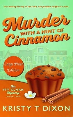 Murder With a Hint of Cinnamon by Dixon, Kristy T.