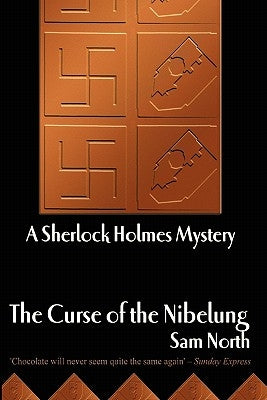 The Curse of the Nibelung - A Sherlock Holmes Mystery by North, Sam