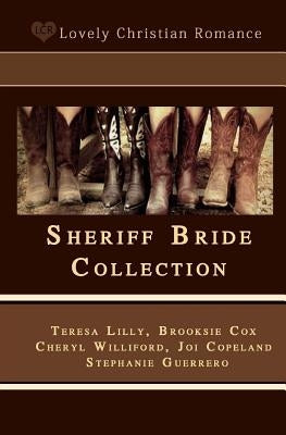 Sheriff Bride Collection: Five Novella Collection by Cox, Brooksie
