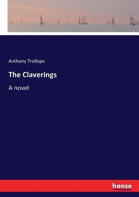 The Claverings by Trollope, Anthony