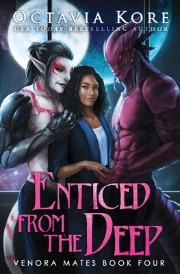 Enticed from the Deep: Venora Mates Book Four by Kore, Octavia