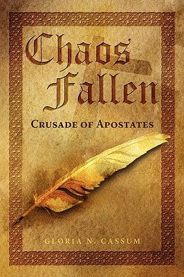 Chaos Fallen: Crusade of Apostates by Cassum, Gloria N.