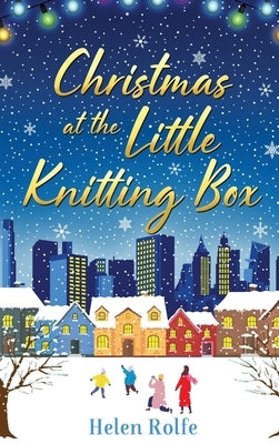 Christmas at the Little Knitting Box by Rolfe, Helen