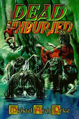 Dead Unburied by Price, Michael Aitch