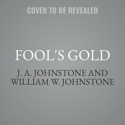 Fool's Gold by Johnstone, J. A.