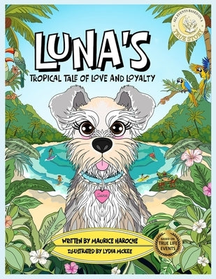 Luna's Tropical Tale Of Love And Loyalty by Haroche, Maurice