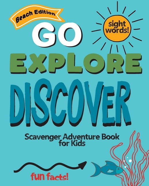 Go Explore Discover Beach Edition: Scavenger Adventure Book for Kids by Builders, Creativity