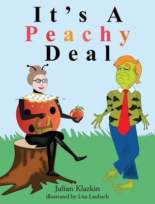 It's A Peachy Deal by Klazkin, Julian