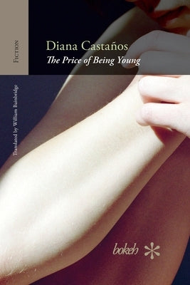 The Price of Being Young by Castanos, Diana