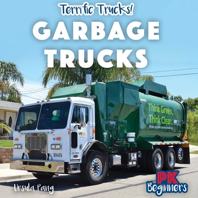 Garbage Trucks by Pang, Ursula