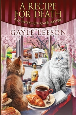 A Recipe for Death: A Down South Cafe Mystery by Leeson, Gayle