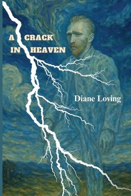 A Crack in Heaven by Loving, Diane