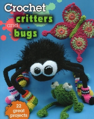 Crochet Critters and Bugs by Fulton, Kathryn