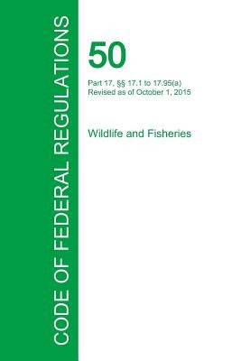 Code of Federal Regulations Title 50, Volume 2, October 1, 2015 by Office of the Federal Register