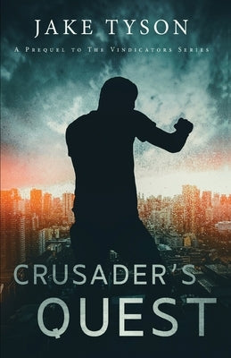 Crusader's Quest by Tyson, Jake