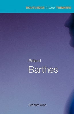 Roland Barthes by Allen, Graham