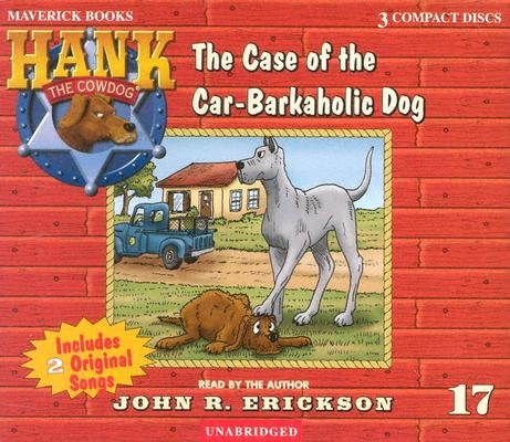 The Case of the Car-Barkaholic Dog by Erickson, John R.