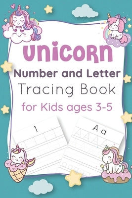 Unicorn Number and Letter Tracing Book for Kids Ages 3-5: Unicorn learn to read letters and numbers activity and tracing book - unicorn number tracing by Amuse, Abc