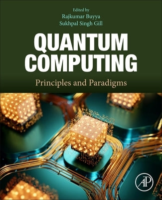 Quantum Computing: Principles and Paradigms by Buyya, Rajkumar