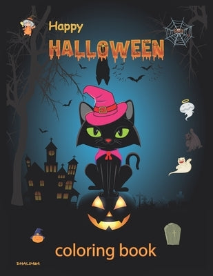Happy Halloween Coloring Book: An Adult and Kids Coloring Book with Cats, Animals with Spooky Characters, Flowers, Mandalas, and Relaxing Fall Design by Coloring Book, Dhalimart