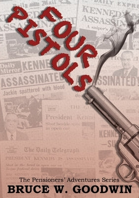 Four Pistols by Goodwin, Bruce W.