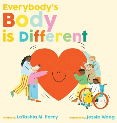 Everybody's Body is Different by Perry, Latashia M.