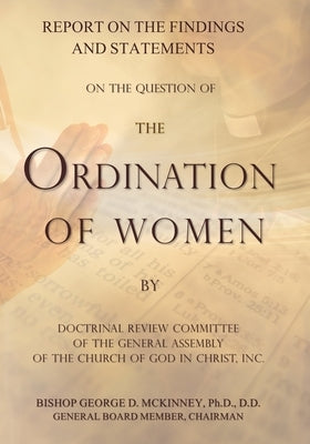 Report on the Findings and Statements on the Question of the Ordination of Women by Quillen, Charles